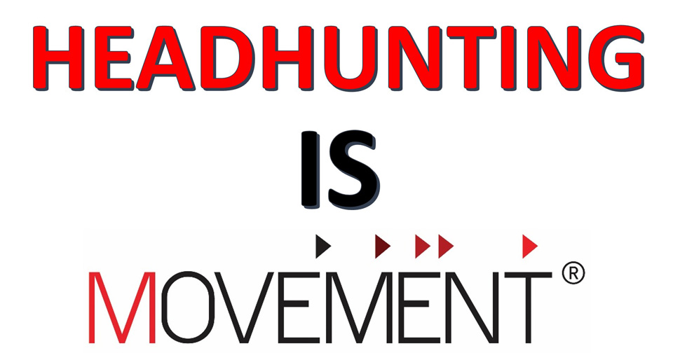 Headhunting is Movement